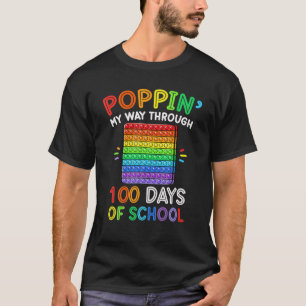 Poppin My Way Through 100 Days Of School Teacher S T-Shirt