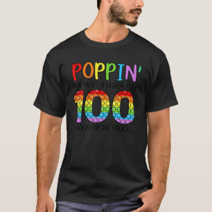 Poppin' My Way Through 100 Days Of School  Teacher T-Shirt