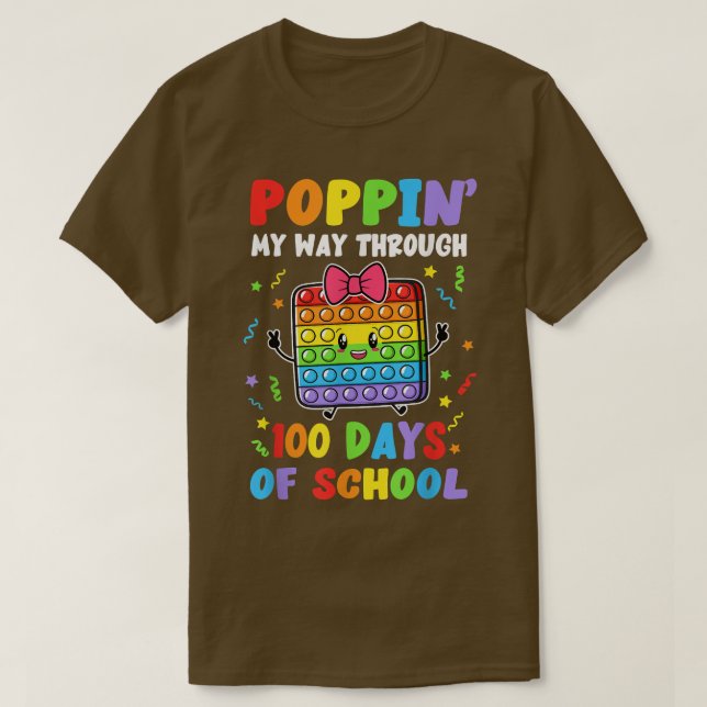 Poppin My Way Through 100 Days Pop It 100th Day Of T-Shirt (Design Front)