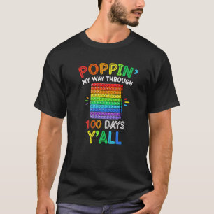 Poppin My Way Through 100 Days Y'all 100Th Day Tea T-Shirt