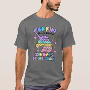 Poppin My Way Through 120 Days Of 3Rd Grade Cute U T-Shirt