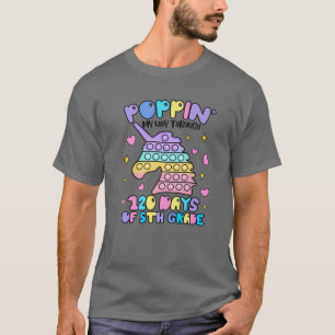 Poppin My Way Through 120 Days Of 5Th Grade Cute U T-Shirt