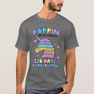 Poppin My Way Through 120 Days Of Kindergarten Cut T-Shirt