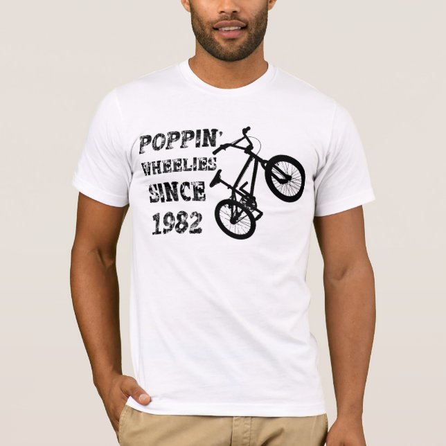 Poppin' Wheelies Since 1982 T-Shirt (Front)