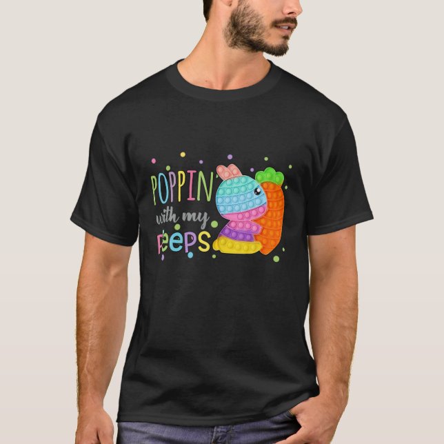 Poppin With My Bunny Pop It Rabbit Carrot Happy Ea T-Shirt (Front)