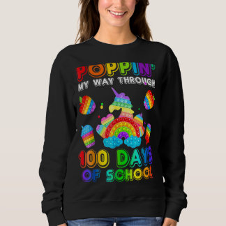 Popping My Way Through 100 Days Of School Pop It F Sweatshirt