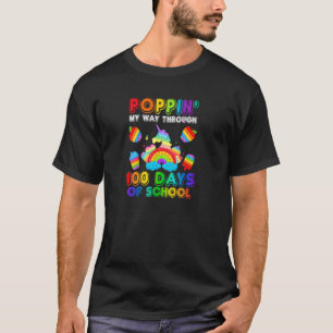 Popping My Way Through 100 Days Of School Pop It F T-Shirt
