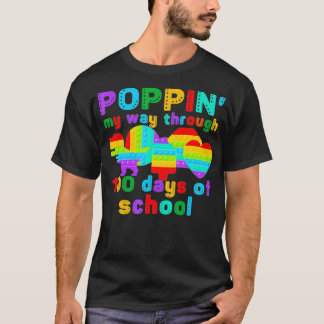 Popping My Way Through 100 Days Of School Pop It F T-Shirt