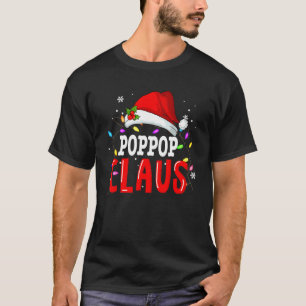 Poppop Claus Christmas Famiy Matching Pyjamas Team T-Shirt