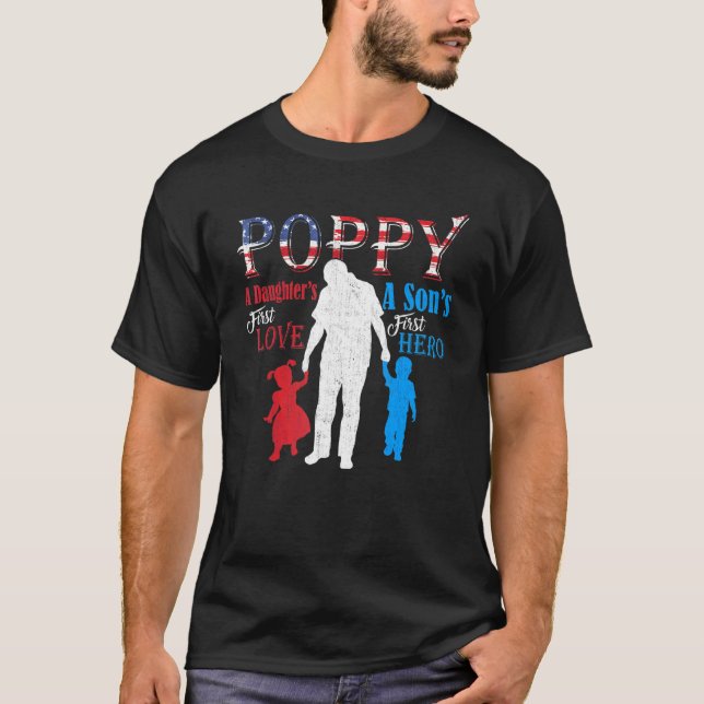 Poppy A Sons First Hero A Daughters First Love T-Shirt (Front)