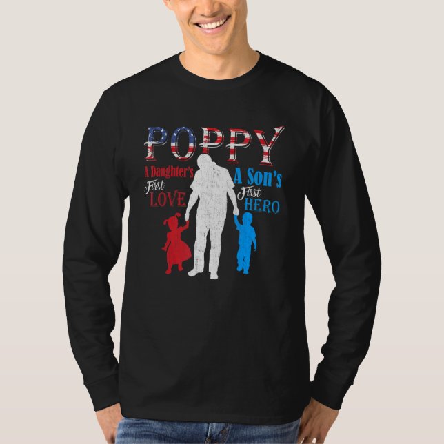 Poppy A Sons First Hero A Daughters First Love T-Shirt (Front)