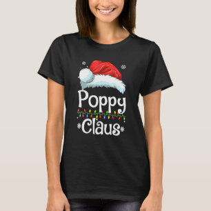 Poppy Claus Family Matching Poppy Claus Pajama Xm T-Shirt