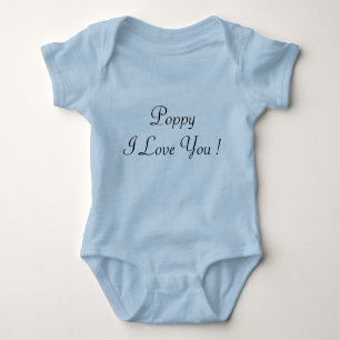 Poppy I Love You ! ...infant Baby Bodysuit