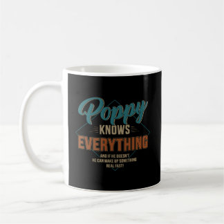 Poppy Knows Everything For Grandpa And Father'S Da Coffee Mug