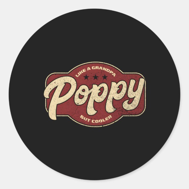 Poppy Like A Grandpa But Er Poppy Grandpa Classic Round Sticker (Front)