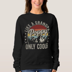 Poppy Like a Grandpa Only Cooler Retro Women Sweatshirt