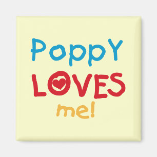 Poppy Loves Me T-shirts and Gifts Magnet