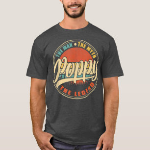Poppy Man Myth Legend Vintage Retro Fathers Day  T-Shirt