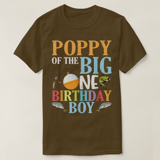 Poppy Of The Big One Birthday Fisher Boy Grandson  T-Shirt (Design Front)
