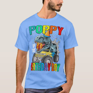Poppy Of The Birthday Boy Monster Truck Dinosaur  T-Shirt