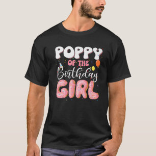 Poppy Of The Birthday Girl Donut Family B-Day D T-Shirt