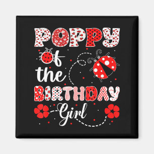 Poppy of the birthday girl - family ladybug magnet