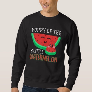 Poppy Of The Little Watermelon Melon Family Matchi Sweatshirt