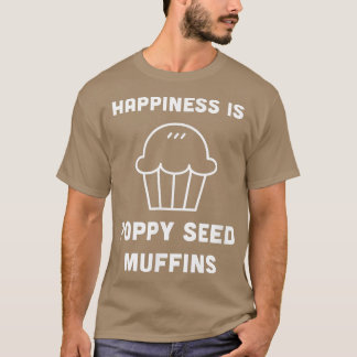 Poppy Seed Muffins Breakfast Brunch Cooking Pastry T-Shirt