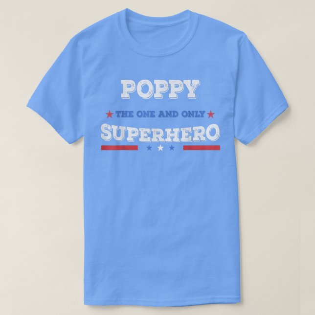 Poppy Superdad superhero superdad father hero star T-Shirt (Design Front)