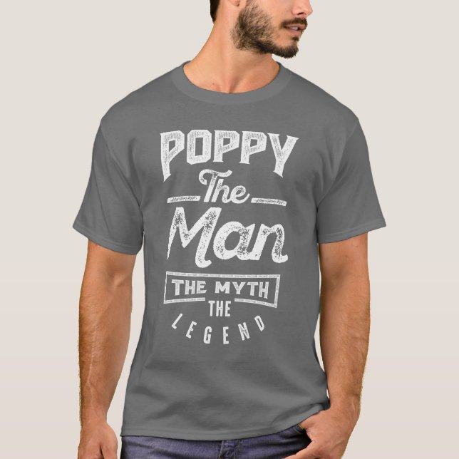 Poppy. The Man. The Myth. The Legend T-Shirt (Front)