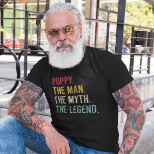 Poppy The Man The Myth The Legend T-Shirt