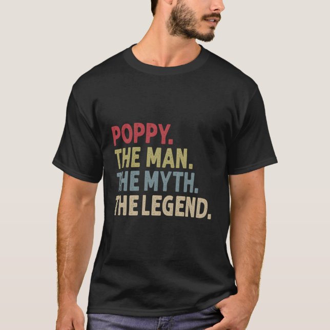Poppy The The Myth The Legend Grandpa T-Shirt (Front)