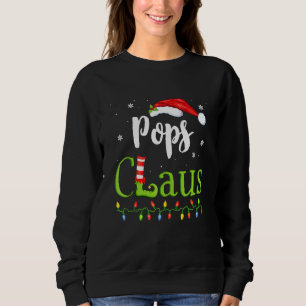 Pops Claus Funny Family Santa Pyjamas Christmas Id Sweatshirt