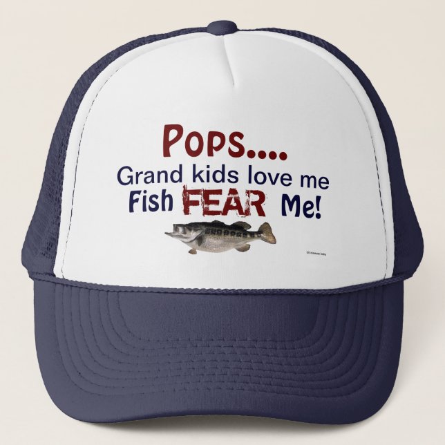 Pops...Grand Kids Love Me Fish Fear Me Hat (Front)