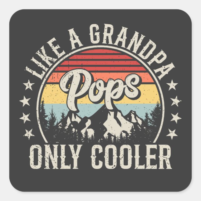 Pops Like a Grandpa Only Cooler Retro Square Sticker (Front)