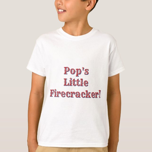 Pop's Little Firecracker! USA 250 Fireworks   T-Shirt (Front)