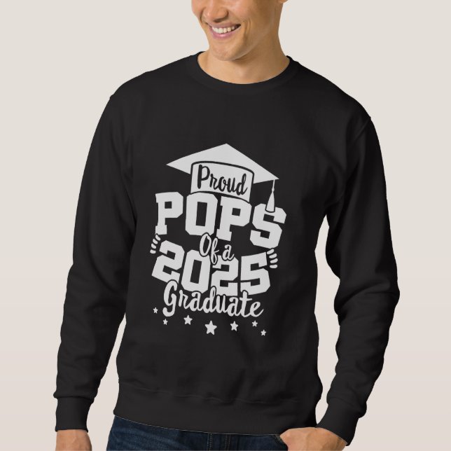 Pops of a 2025 Graduate Class Senior Graduation Gr Sweatshirt (Front)