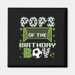 Pops Of The Birthday Boy Soccer Group Family Match Magnet