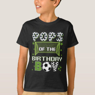 Pops Of The Birthday Boy Soccer Group Family Match T-Shirt