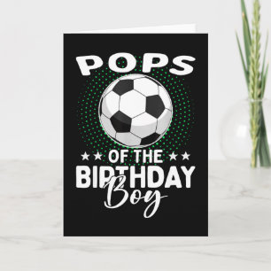 Pops Of The Birthday Boy Soccer Player Birthday Card