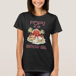 Pops of The Birthday For Girl Barnyard Farm Animal T-Shirt