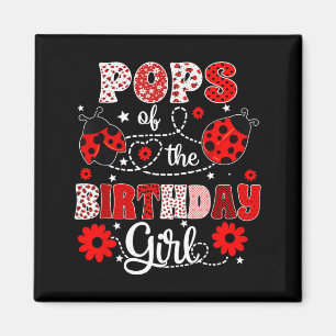 Pops of the birthday girl - family ladybug magnet