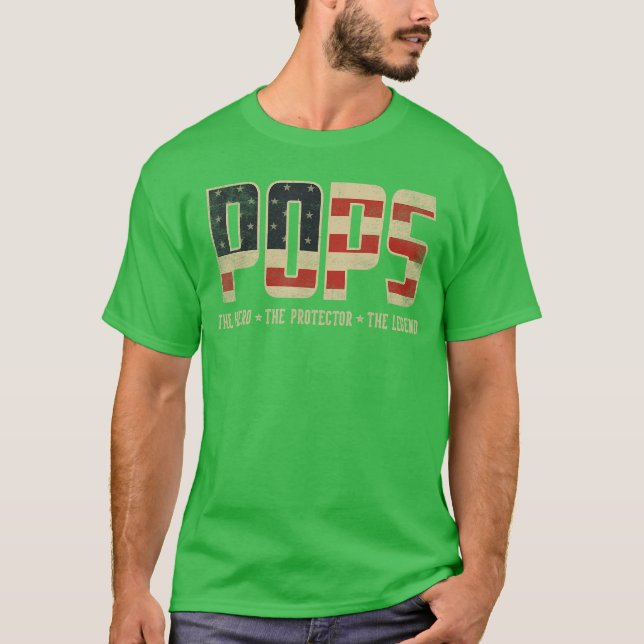 Pops Protector Hero Legend USA Flag Pops Fathers D T-Shirt (Front)