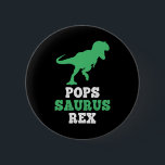 Pops-saurus Rex Dino Dinosaur Funny Popssaurus  6 Cm Round Badge<br><div class="desc">Pops-saurus Rex Dino Dinosaur Funny Popssaurus</div>