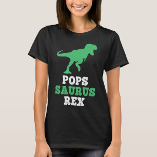 Pops-saurus Rex Dino Dinosaur Funny Popssaurus  T-Shirt