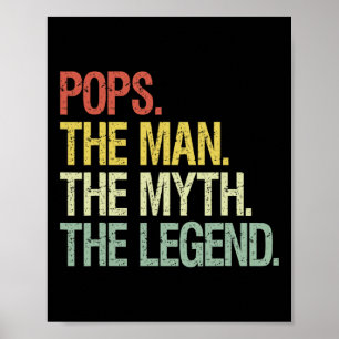 Pops The Man The Myth The Legend Fathers Gift Poster
