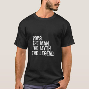 Pops The Man The Myth The Legend Gift Christmas T-Shirt