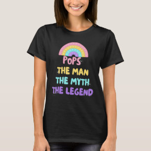 Pops the man the myth the legend sign T-Shirt