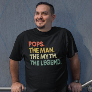Pops The Man The Myth The Legend T-Shirt