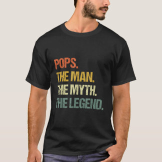 Pops The The Myth The Legend Father'S Day T-Shirt